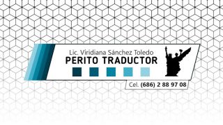 traductor mexicali Traducciones Oficiales Viridiana Sánchez Perito Traductor
