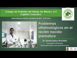 Retinopatia del Prematuro - Dr. Daniel Espino Brambila