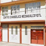 iglesia del evangelio cuadrangular nezahualcoyotl Centro Evangelico Nezahualcoyotl