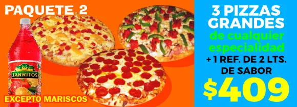 3 Pizzas grandes de cualquier especialidad + 1 refresco de sabor de 2 lts.