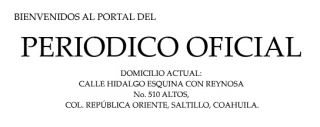 diputacion provincial saltillo Periodico Oficial del Estado de Coahuila
