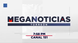 megacable torreon Meganoticias Torreón